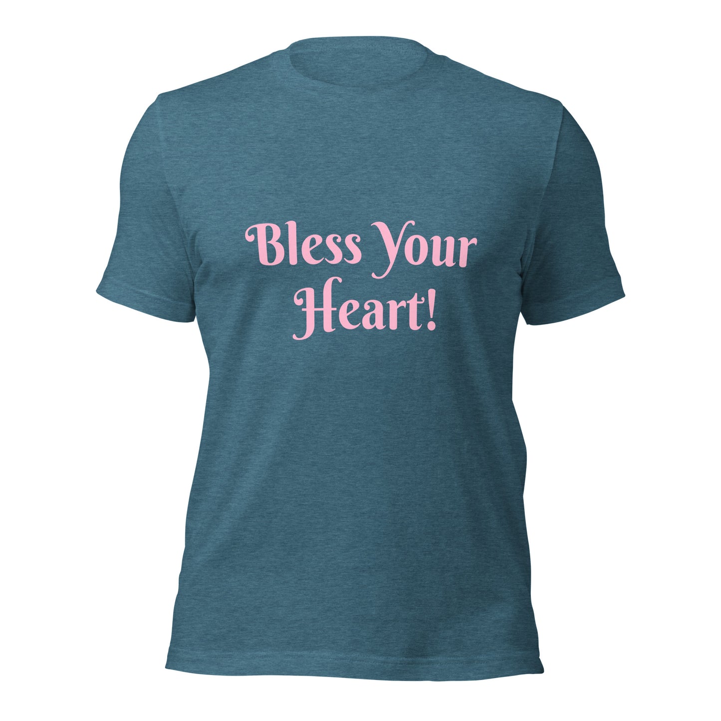 Bless Your Heart! Unisex t-shirt