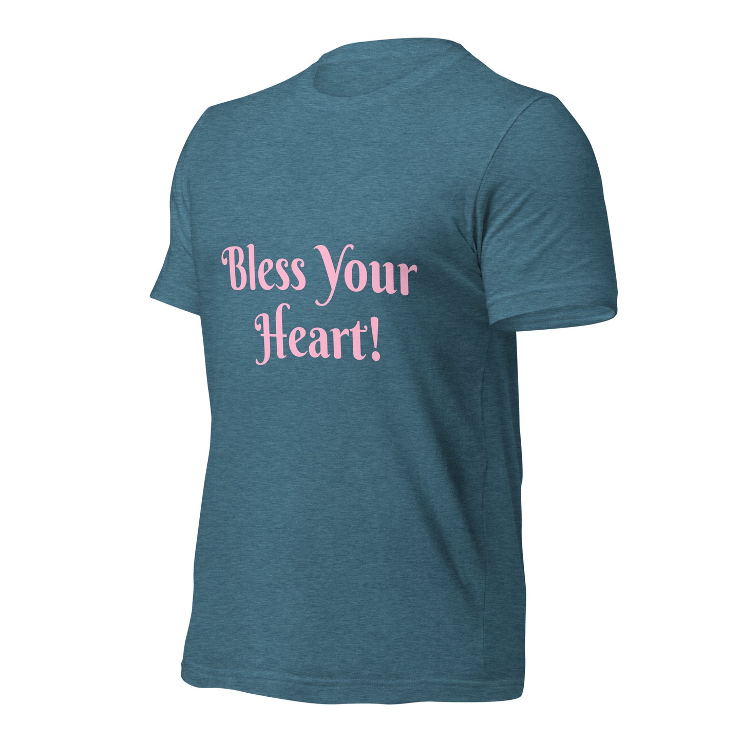 Bless Your Heart! Unisex t-shirt