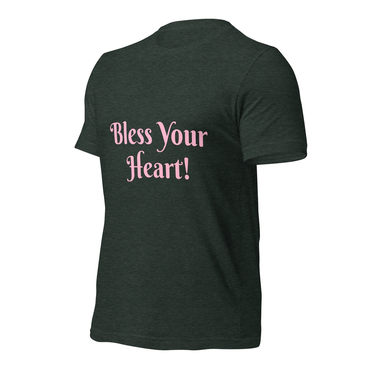 Bless Your Heart! Unisex t-shirt