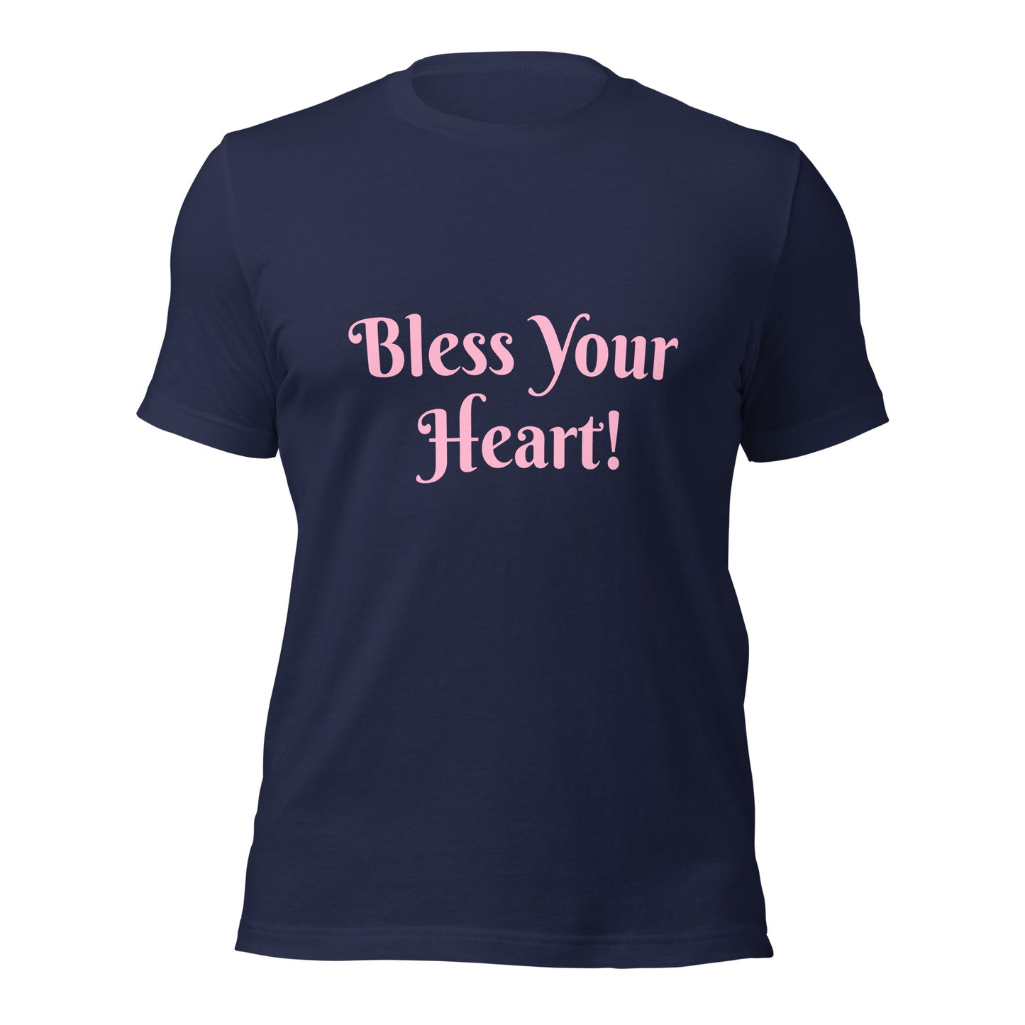 Bless Your Heart! Unisex t-shirt