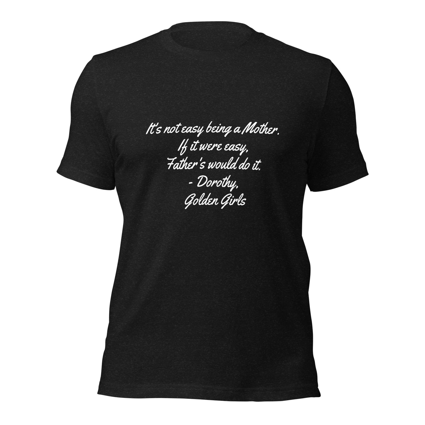 Dorothy quote Unisex t-shirt