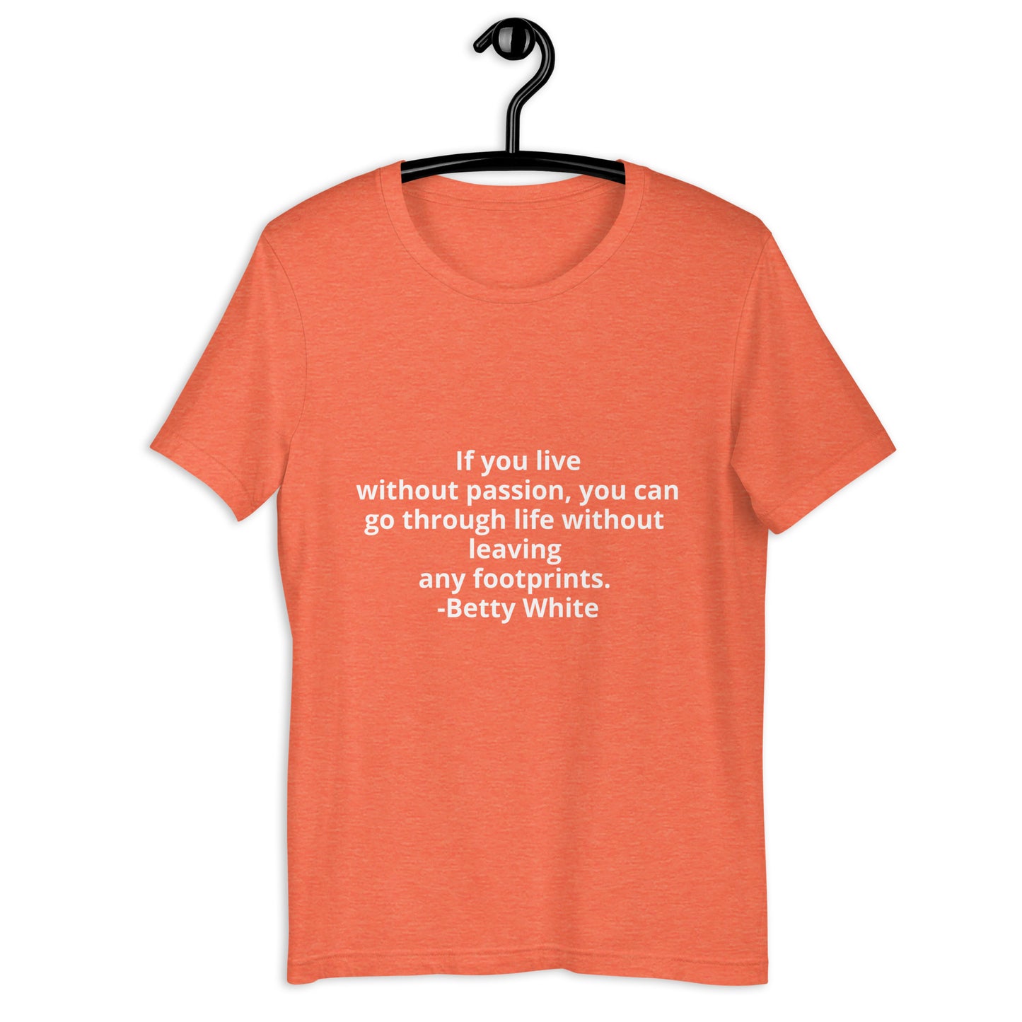 Betty White quote Unisex t-shirt