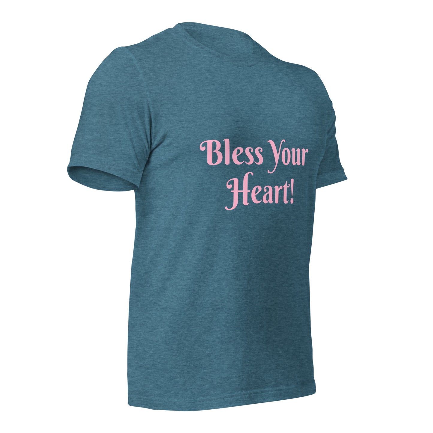 Bless Your Heart! Unisex t-shirt